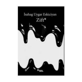 Zift - İsahag Uygar Eskiciyan