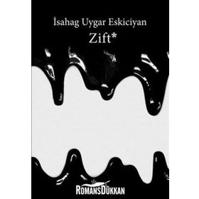 Zift - İsahag Uygar Eskiciyan