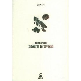 Ziggurat Terbiyecisi - Rafet Arslan