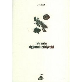 Ziggurat Terbiyecisi - Rafet Arslan