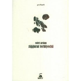 Ziggurat Terbiyecisi - Rafet Arslan
