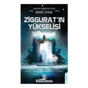 Ziggurat'ın Yükselişi - Deniz Uysal