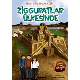 ZIGGURATLAR ÜLKESİNDE - MUSTAFA H. KURT