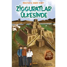 ZIGGURATLAR ÜLKESİNDE - MUSTAFA H. KURT
