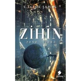 Zihin 2050 - 2080 - Talha Şahin