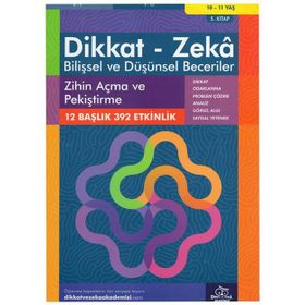 Zihin Açma ve Pekiştirme 10 - 11 Yaş - Bilişsel ve Düşünsel Beceriler - Dikkat ve Zeka Akademisi