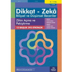 Zihin Açma ve Pekiştirme 10 - 11 Yaş - Bilişsel ve Düşünsel Beceriler - Dikkat ve Zeka Akademisi