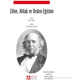 ZIHIN, AHLAK VE BEDEN EĞITIMI - HERBERT SPENCER