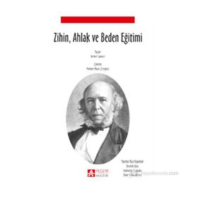 ZIHIN, AHLAK VE BEDEN EĞITIMI - HERBERT SPENCER