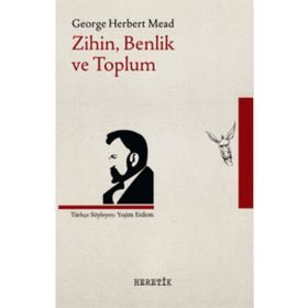 Zihin Benlik ve Toplum - George Herbert Mead
