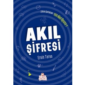 Zihin Çatlatan 100 Akıl Oyunu 1 - Akıl Şifresi - Ersin Teres