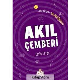Zihin Çatlatan 100 Akıl Oyunu 2 - Akıl Çemberi - Ersin Teres