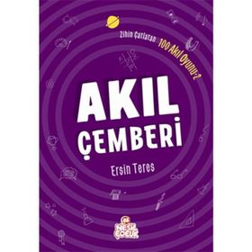 Zihin Çatlatan 100 Akıl Oyunu 2 - Akıl Çemberi - Ersin Teres
