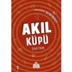 Zihin Çatlatan 100 Akıl Oyunu 3 - Akıl Küpü - Ersin Teres