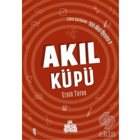 Zihin Çatlatan 100 Akıl Oyunu 3 - Akıl Küpü - Ersin Teres