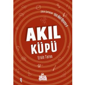 Zihin Çatlatan 100 Akıl Oyunu 3 - Akıl Küpü - Ersin Teres