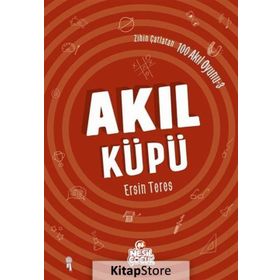 Zihin Çatlatan 100 Akıl Oyunu 3 - Akıl Küpü - Ersin Teres