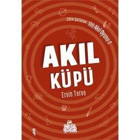 Zihin Çatlatan 100 Akıl Oyunu 3 - Akıl Küpü - Ersin Teres