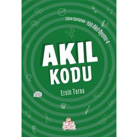 Zihin Çatlatan 100 Akıl Oyunu 4 - Akıl Kodu - Ersin Teres