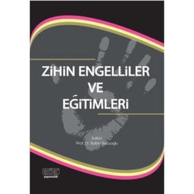 Zihin Engelliler ve Eğitimleri / Sema Kaner