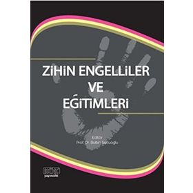 Zihin Engelliler ve Eğitimleri / Sema Kaner