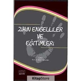 Zihin Engelliler ve Eğitimleri / Sema Kaner
