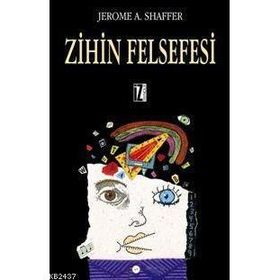 ZIHIN FELSEFESI - JEROME A. SHAFFER