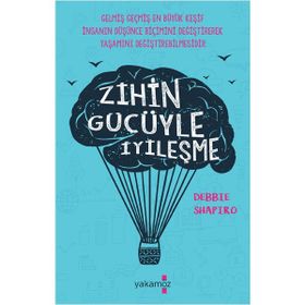 Zihin Gücüyle İyileşme - Debbie Shapiro