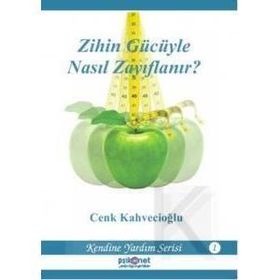ZIHIN GÜCÜYLE NASIL ZAYIFLANIR? - CENK KAHVECİOĞLU
