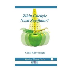 ZIHIN GÜCÜYLE NASIL ZAYIFLANIR? - CENK KAHVECİOĞLU