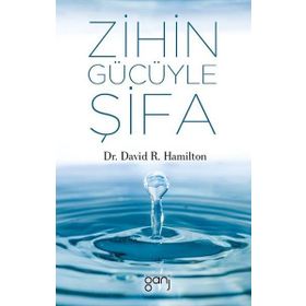 Zihin Gücüyle Şifa - David R.Hamilton