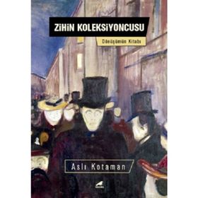 Zihin Koleksiyoncusu - Aslı Kotaman