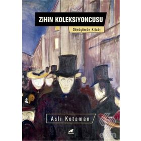 Zihin Koleksiyoncusu - Aslı Kotaman