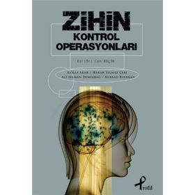 ZIHIN KONTROL OPERASYONLARI - ATILLA AKAR;HAKAN YILMAZ ÇEBI;ALI SELMAN DEMIRBAĞ