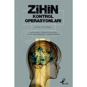 ZIHIN KONTROL OPERASYONLARI - ATILLA AKAR;HAKAN YILMAZ ÇEBI;ALI SELMAN DEMIRBAĞ