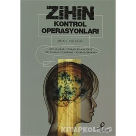 ZIHIN KONTROL OPERASYONLARI - ATILLA AKAR;HAKAN YILMAZ ÇEBI;ALI SELMAN DEMIRBAĞ