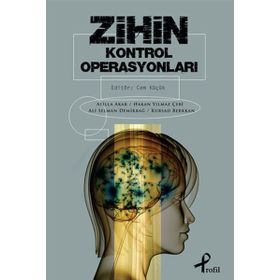 ZIHIN KONTROL OPERASYONLARI - ATILLA AKAR;HAKAN YILMAZ ÇEBI;ALI SELMAN DEMIRBAĞ