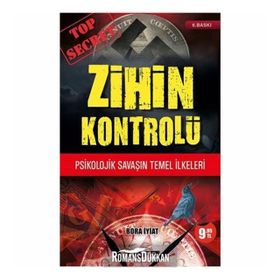 ZIHIN KONTROLÜ PSIKOLOJIK SAVAŞIN TEMEL İLKELERI - BORA İYIAT