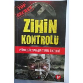 ZIHIN KONTROLÜ PSIKOLOJIK SAVAŞIN TEMEL İLKELERI - BORA İYIAT