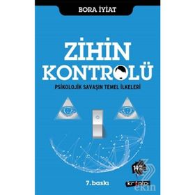 ZIHIN KONTROLÜ PSIKOLOJIK SAVAŞIN TEMEL İLKELERI - BORA İYIAT