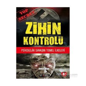 ZIHIN KONTROLÜ PSIKOLOJIK SAVAŞIN TEMEL İLKELERI - BORA İYIAT