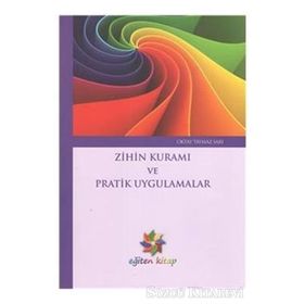 Zihin Kuramı ve Pratik Uygulamalar - Oktay Taymaz Sarı
