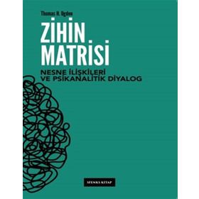 Zihin Matrisi - Thomas H.Ogden