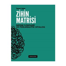 Zihin Matrisi - Thomas H.Ogden
