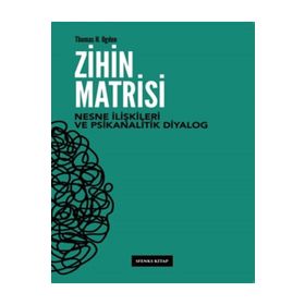Zihin Matrisi - Thomas H.Ogden