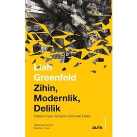 Zihin Modernlik Delilik - Liah Greenfeld