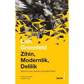 Zihin Modernlik Delilik - Liah Greenfeld