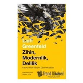 Zihin Modernlik Delilik - Liah Greenfeld