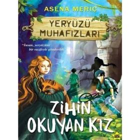 Zihin Okuyan Kız Yeryüzü Muhafızları - Asena Meriç