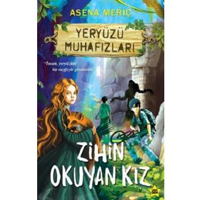 Zihin Okuyan Kız Yeryüzü Muhafızları - Asena Meriç